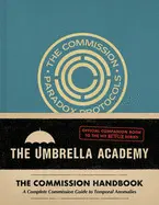 UMBRELLA ACADEMY: THE COMMISSION HANDBOOK