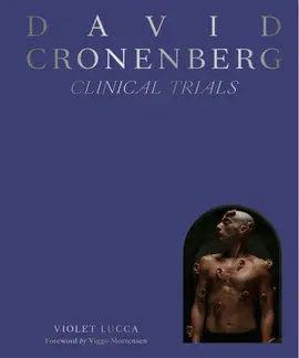 DAVID CRONENBERG: CLINICAL TRIALS