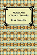 MUTUAL AID: A FACTOR OF EVOLUTION