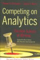 COMPETING ON ANALYTICS: THE NEW SCIENCE OF WINNING