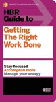 HBR GUIDE TO GETTING THE RIGHT WORK DONE (HARVARD BUSINESS REVIEW)