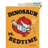 DINOSAUR VS. BEDTIME (BOARD  BOOK)