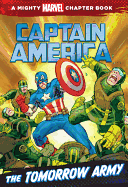 CAPTAIN AMERICA: THE TOMORROW ARMY: A MARVEL CHAPTER BOOK