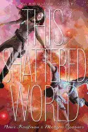 THIS SHATTERED WORLD ( STARBOUND )