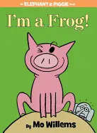 I´M A FROG!