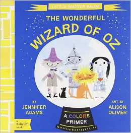 BABY LIT:THE WONDERFUL WIZARD OF OZ: A BABYLIT COLORS PRIMER (INTL)
