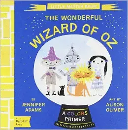 BABY LIT:THE WONDERFUL WIZARD OF OZ: A BABYLIT COLORS PRIMER (INTL)