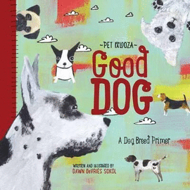 GOOD DOG: : A DOG BREED PRIMER