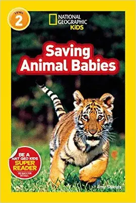 SAVING ANIMAL BABIES NATIONAL GEOGRAPHIC READERS