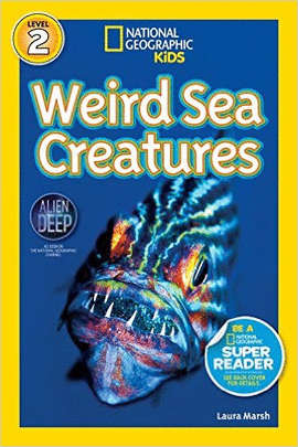 NATIONAL GEOGRAPHIC READERS: WEIRD SEA CREATURES