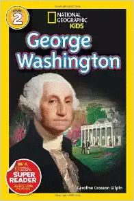 NATIONAL GEOGRAPHIC READERS: GEORGE WASHINGTON