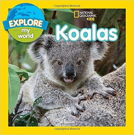 EXPLORE MY WORLD KOALAS