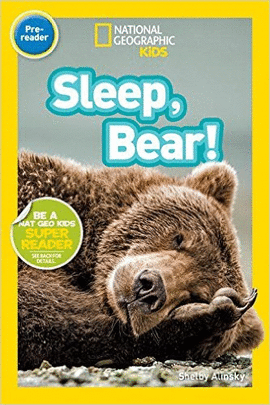 NATIONAL GEOGRAPHIC READERS: SLEEP, BEAR!