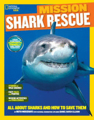 SHARK RESCUE: ALL ABOUT SHARKS AND HOW TO SAVE THEM