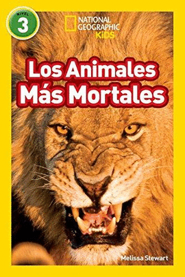 NATIONAL GEOGRAPHIC READERS: LOS ANIMALES MAS MORTALES (DEADLIEST ANIMALS)