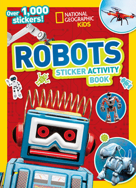 NATIONAL GEOGRAPHIC KIDS ROBOTS STICKER ACTIVITY BOOK