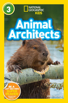 NATIONAL GEOGRAPHIC READERS: ANIMAL ARCHITECTS