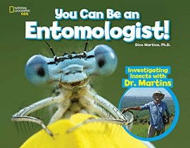YOU CAN BE AN ENTOMOLOGIST
