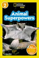 NATIONAL GEOGRAPHIC READERS: ANIMAL SUPERPOWERS (L2)