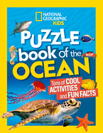 NATIONAL GEOGRAPHIC KIDS PUZZLE BOOK OF THE OCEAN