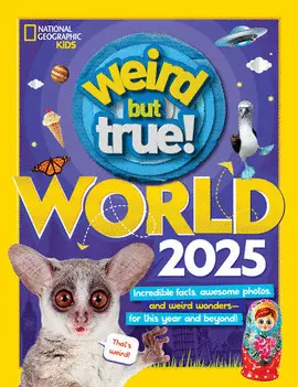 WEIRD BUT TRUE WORLD 2025