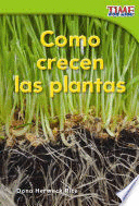 CMO CRECEN LAS PLANTAS (HOW PLANTS GROW) (SPANISH VERSION)