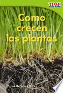 CÓMO CRECEN LAS PLANTAS (HOW PLANTS GROW) (SPANISH VERSION)
