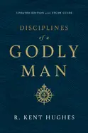 Disciplines Of a Godly Man