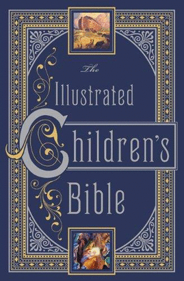 THE ILLUSTRATED CHILDREN'S BIBLE