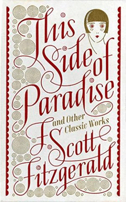 THIS SIDE OF PARADISE AND OTHER CLASSIC WORKS