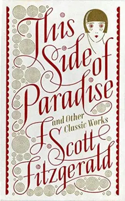THIS SIDE OF PARADISE AND OTHER CLASSIC WORKS