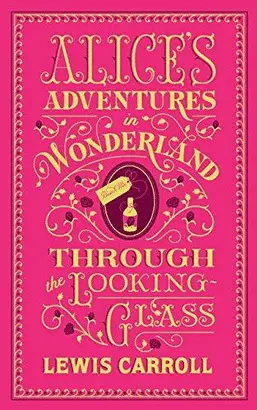 ALICE´S ADVENTURES IN WONDERLAND AND THROUGH THE LOOKING GLASS