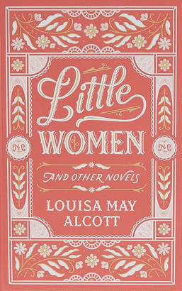 LITTLE WOMEN AND OTHER NOVELS (BARNES & NOBLE COLLECTIBLE EDITIONS)