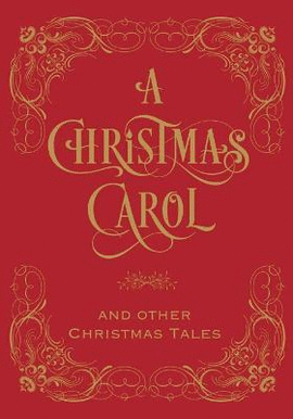 A CHRISTMAS CAROL AND OTHER CHRISTMAS TALES: (BARNES AND NOBLE COLLECTIBLE EDITIONS: OMNIBUS EDITION)