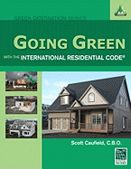 GOING GREEN WITH THE INTERNATIONAL RESIDENTIAL CODE