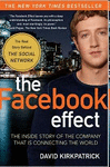 THE FACEBOOK EFFECT: THE INSIDE STORY OF THE COMPANY THAT IS CONNECTING THE WORLD