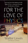FOR THE LOVE OF PHYSICS