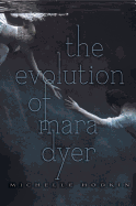 THE EVOLUTION OF MARA DYER