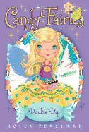 DOUBLE DIP, 9 ( CANDY FAIRIES #9 )