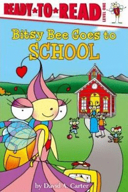 BITSY BEE GOES TO SCHOOL