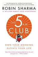 THE 5AM CLUB: OWN YOUR MORNING. ELEVATE YOUR LIFE