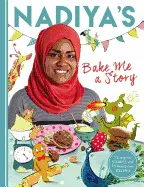 NADIYA'S BAKE ME A STORY