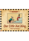 OUR LITTLE KAT KING: A MUTTS TREASURY