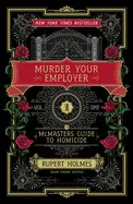 MURDER YOUR EMPLOYER