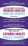 THE UNIVERSITY OF CHICAGO SPANISH-ENGLISH DICTIONARY 6TH EDITION