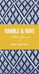 RAMBLE AND ROVE: A TRAVEL JOURNAL
