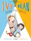 IVY AND BEAN MAKE THE RULES