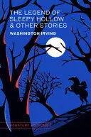 THE LEGEND OF SLEEPY HOLLOW AND OTHER STORIES