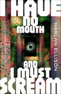 I Have no Mouth, And I Must Scream (Singularity)