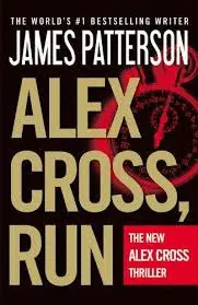 ALEX CROSS, RUN ( ALEX CROSS NOVELS #20 )
